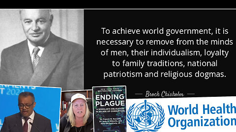 Doctor Judy Mikovits | Who Is the W.H.O.? Why Did the 1st "To achieve world government, it is necessary to remove from the minds of men, their individualism, loyalty to family traditions, national patriotism and religious dogmas." - Brock Chisho