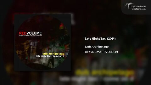 Dub Archipelago - Late Night Taxi (Redvolume | RVOLDL19) [Chilled Dubstep]