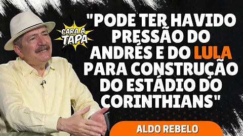 ALDO REBELO REVELA A VERSÃO QUE OUVIU DA FIFA PARA CONSTRUÇÃO DO ESTÁDIO DO CORINTHIANS