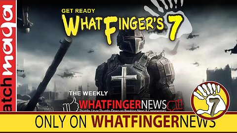 GET READY: Whatfinger's 7
