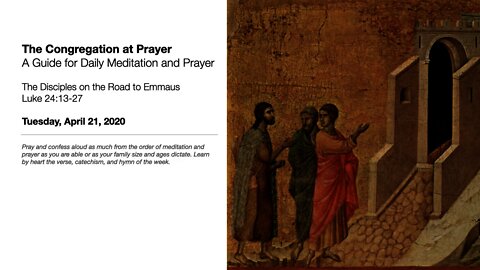 The Disciples on the Road to Emmaus: The Congregation at Prayer for April 21, 2020