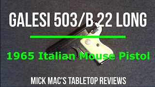 Armi Galesi Model 503-B 22 Long Pistol Tabletop Review - Episode #202422