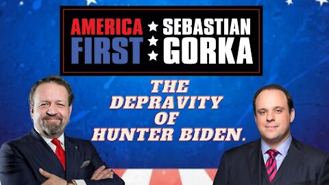 The depravity of Hunter Biden. Boris Epshteyn with Sebastian Gorka on AMERICA First