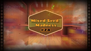 Mixed Seed Madness #74: Museum Completion!?!?