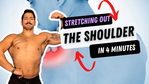 Stretching out the Shoulder in 4 minutes