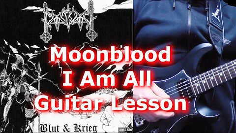Moonblood - I Am All Guitar Lesson