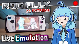 VOD: Emulating Live on ROG's Big GameBoy! (ALLY Z1X)