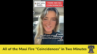 All of the Maui Fire "Coincidences" in Two Minutes