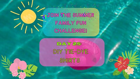 👕"Day 25: DIY Tie-Dye Shirts"