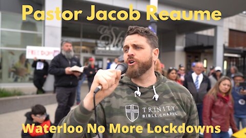 Pastor Jacob Reaume of Trinity Bible Chapel speaks at No More Lockdowns assembly Waterloo