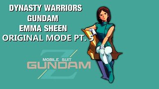 Dynasty Warriors: Gundam, Emma Playthrough Pt. 5