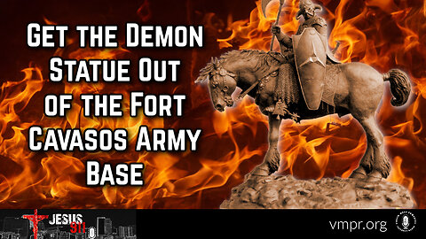 22 Dec 23, Jesus 911: Get the Demon Statue Out of the Fort Cavasos Army Base