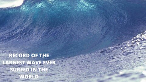 RECORD THE LARGEST WAVE EVER SURFED