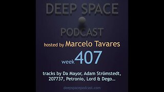 week407 - Deep Space Podcast