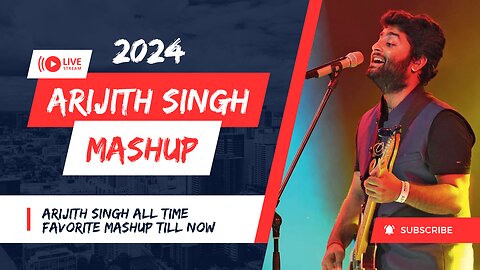 Arijit Singh all time Favorite mashup songs 2024