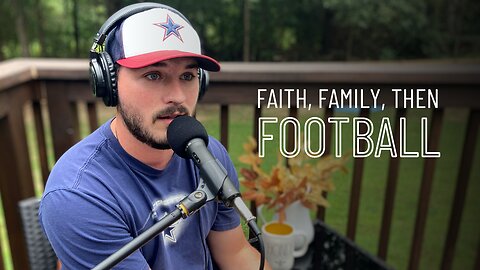 Episode 94 - Faith, Family, then Football
