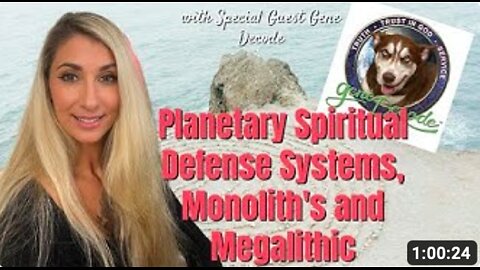 Gene Decode & IndigoAngel: Planetary Spiritual Defense, Monolith's, Megalithic, Advanced 5D & more