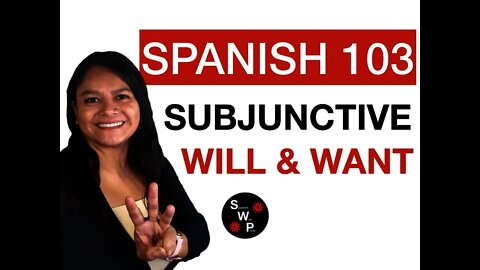 Spanish 103 - Spanish Present Subjunctive with Verbs of Will, Want WEIRDO Part 1 Spanish With Profe