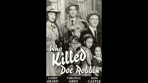 Movie From the Past - Who Killed Doc Robbin - 1948