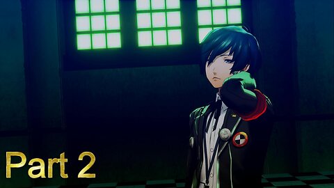 Persona 3 Reload | Part 2 Full GamePlay Walkthrough