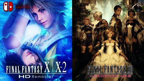 Final Fantasy X | X-2 HD, & XII The Zodiac Age Nintendo Switch Release Dates!