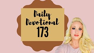 Daily devotional episode 173, Blessed Beyond Measure