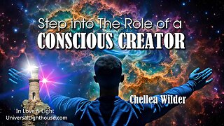 Step into The Role of a CONSCIOUS CREATOR