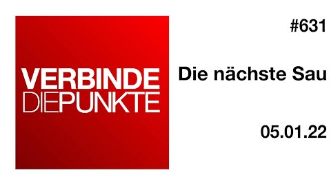 Verbinde die Punkte #631 - Die nächste Sau (05.01.2022)