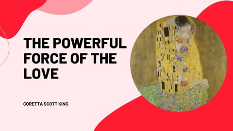 The Powerful Force of Love | Coretta Scott King