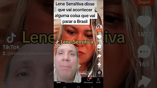 Lene Sensitiva disse que vai acontecer algo que vai parar o Brasil