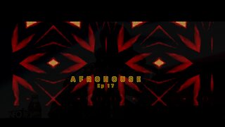 Afrohouse - ep17 2022