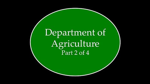 Department of Agriculture Part 2 of 4