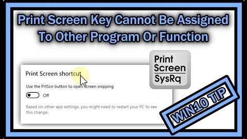 Print Screen Key (PrtSc) Cannot Be Assigned To Other Program Or Function In Windows 10 - What To Do?