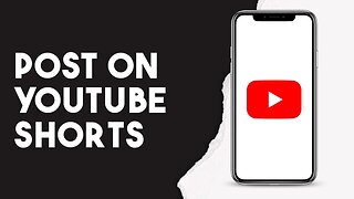 How To Post On Youtube Shorts