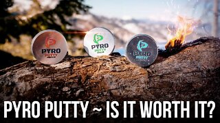 Pyro Putty Fire Starters - Are They Worth It?