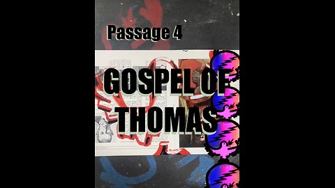 The Thomas Talks - passage 4 (uncovering the wisdom of Jesus)