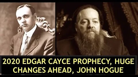 2020, Huge Changes Ahead, Edgar Cayce, Russia Hope Prophecy, John Hogue