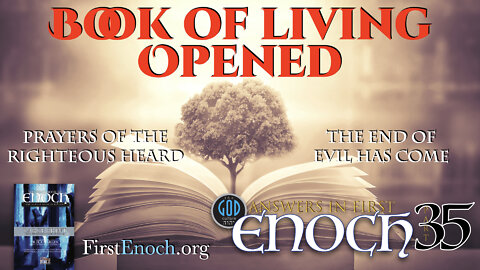The Son of Man. Book of the Living Opened. Answers In First Enoch: Part 35