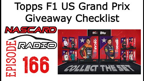 Episode 166: Topps F1 US GP CODA Giveaway Checklist, Racing Recap and The Kings Court