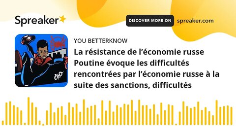 La résistance de l’économie russe Poutine évoque les difficultés rencontrées par l’économie russe à