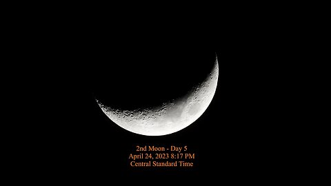 Moon Phase - April 24, 2023 8:17 PM CST (2nd Moon Day 5)