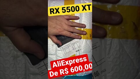 UNBOXING RX 5500XT 51 RISC DE R$592,00 DO ALIEXPRESS