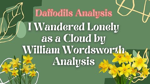 I Wandered Lonely as a Cloud by William Wordsworth Analysis
