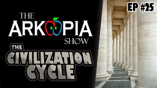 EP#25 - Civilization Cycle - Don't be scared, be enlightened and prepared.