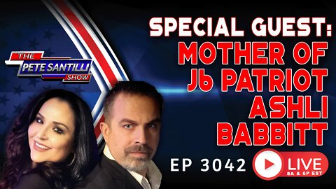 SPECIAL GUEST: MOTHER OF J6 PATRIOT ASHLI BABBITT | EP 3042-6PM