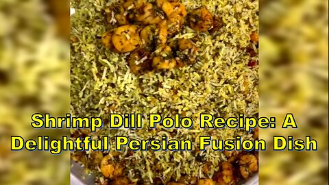 Shrimp Dill Polo Recipe: A Delightful Persian Fusion Dish #shorts #persiancuisine #seafoodrecipe