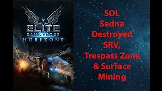Elite Dangerous: Permit - SOL - Sedna - Destroyed SRV, Tresspass Zones & Surface Mining - [00056]