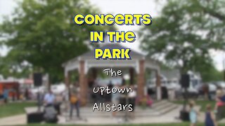 Concerts in the Park, The Uptown Allstars: June, 22nd 2023