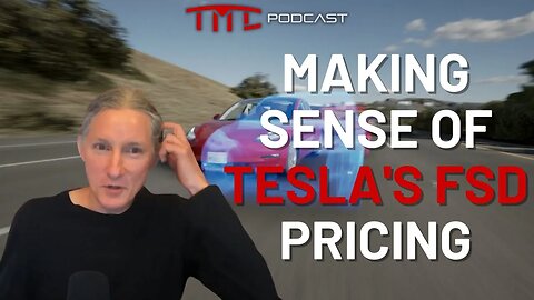 James Douma on Tesla's FSD Pricing