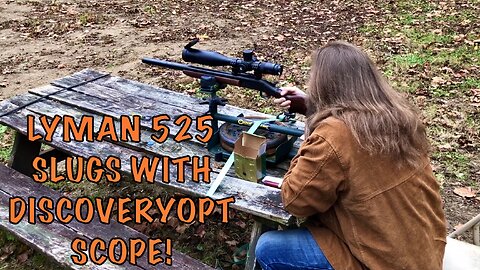 Lyman 525 12 Gauge Slugs With DISCOVERYOPT LHD 6x24x50 Scope!